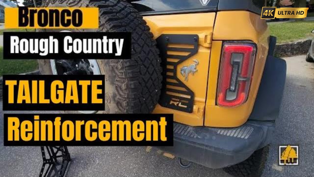 Bronco Mods 2021! Rough Country Tailgate Reinforcement Install