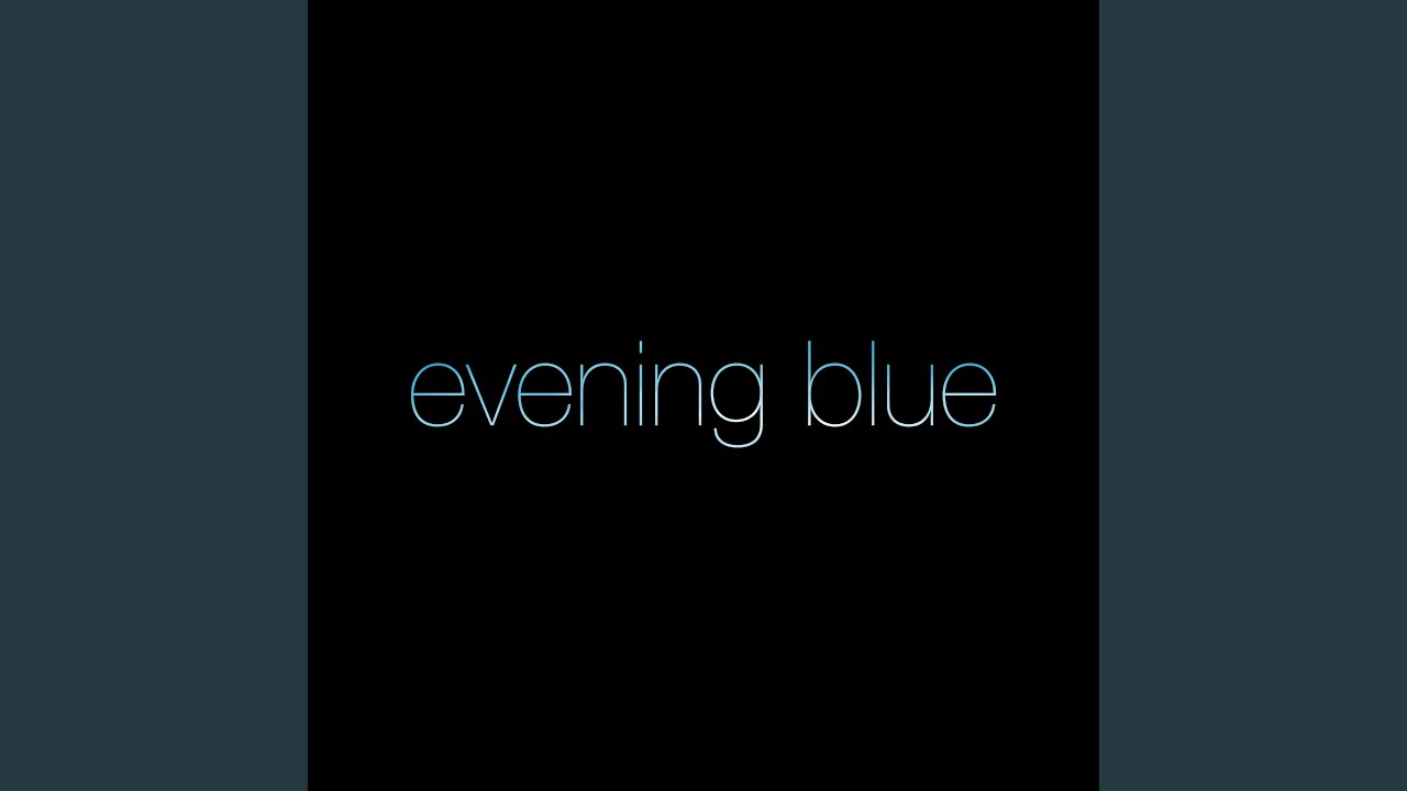 Evening Blue