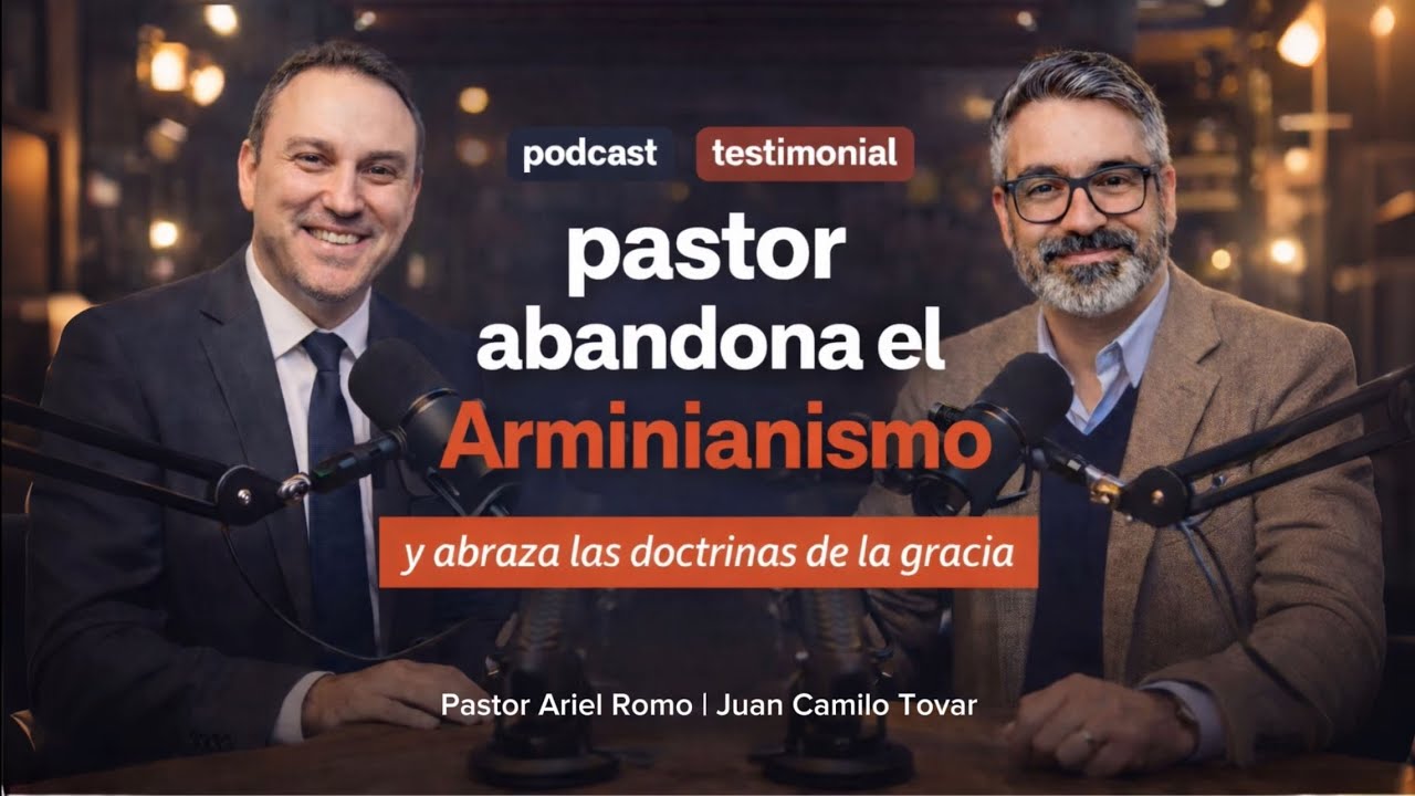 Pastor abandona el Arminianismo y abraza las doctrinas de la Gracia