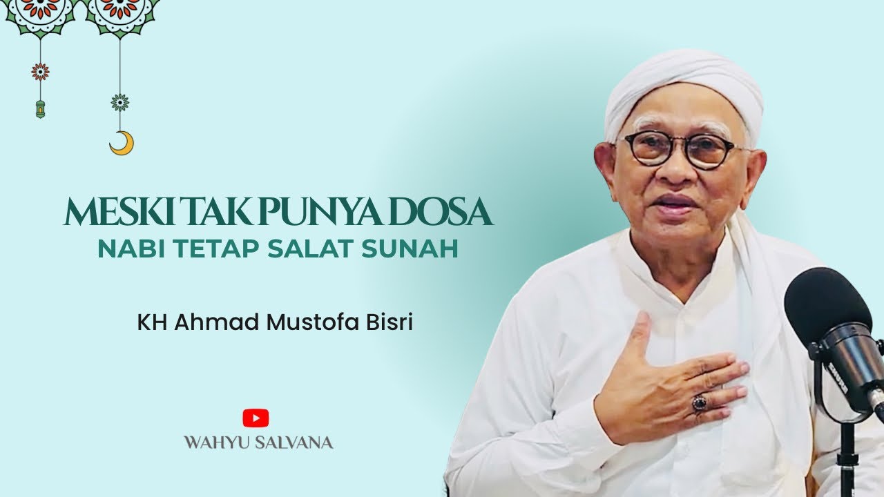 Meski Tak Punya Dosa, Nabi Tetap Salat Sunah | @wahyusalvana 
