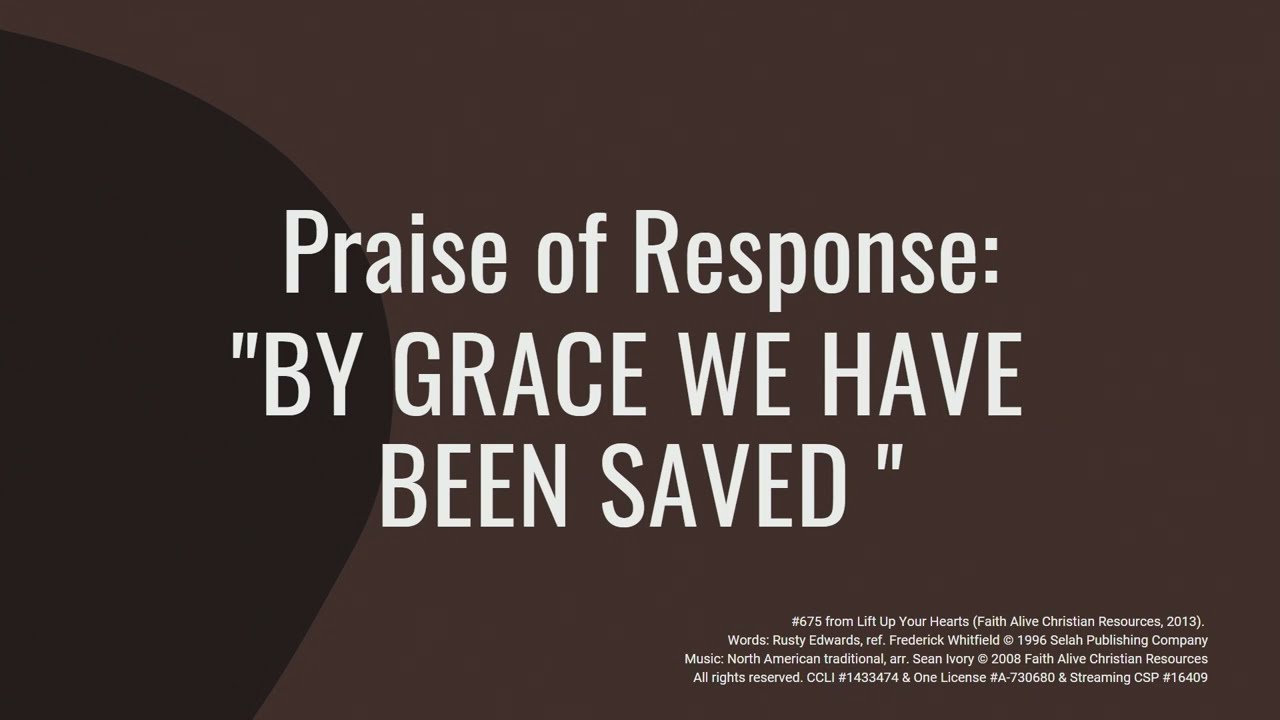 'By Grace We Have Been Saved' | March 19, 2023