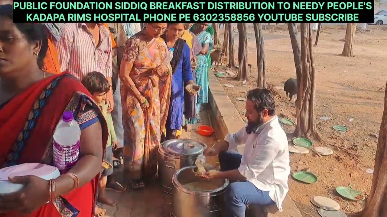 Public foundation siddiq breakfast Distribution phone pe 6302358856 kadapa rims hosp 16February 2026