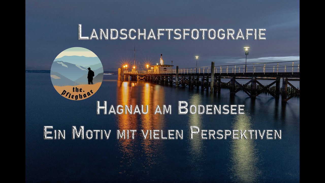 Landschaftsfotografie - Hagnau zum Sonnenuntergang und zur Blauen Stunde! inkl. Mehrfachbelichtung
