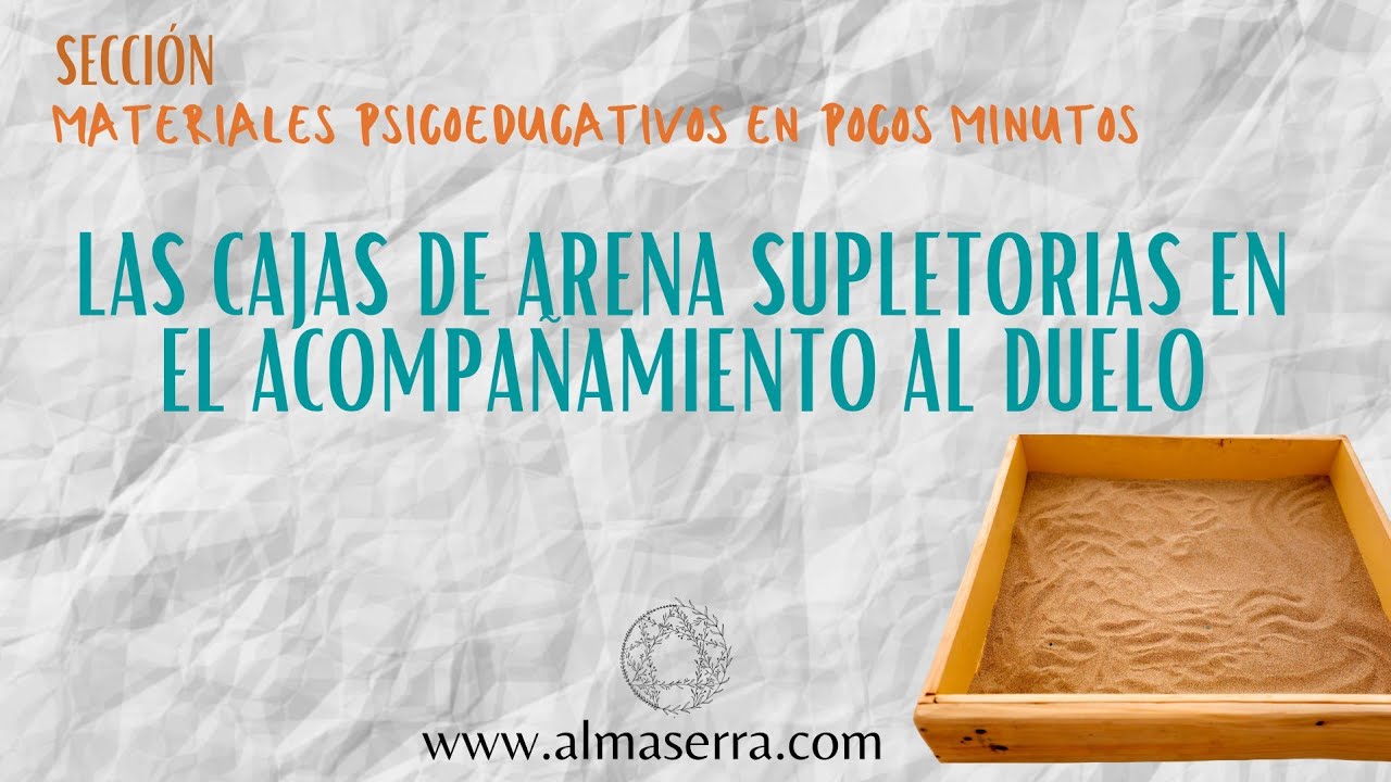 Las cajas de arena supletorias en el trabajo con el duelo