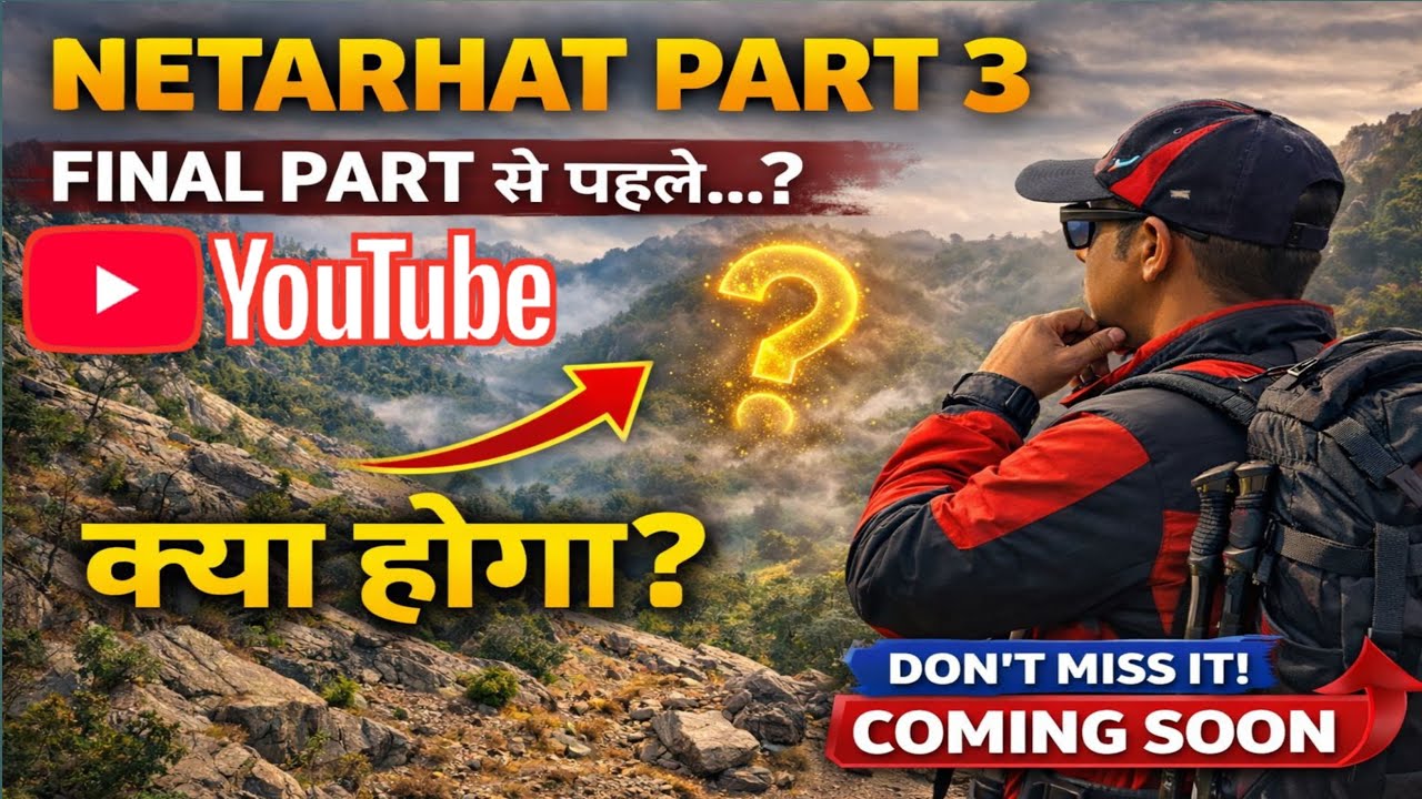 Netarhat Part 3 : Final Part Se Pehle Jungle Mein Kya Hua? 😱