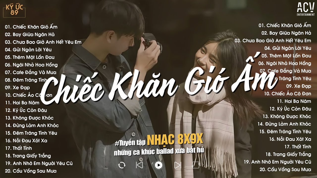 Những Bản Ballad 8x9x Bất Hủ ♫ Chiếc Khăn Gió Ấm, Chưa Bao Giờ Anh Hết Yêu Em, Cafe Đắng Và Mưa...