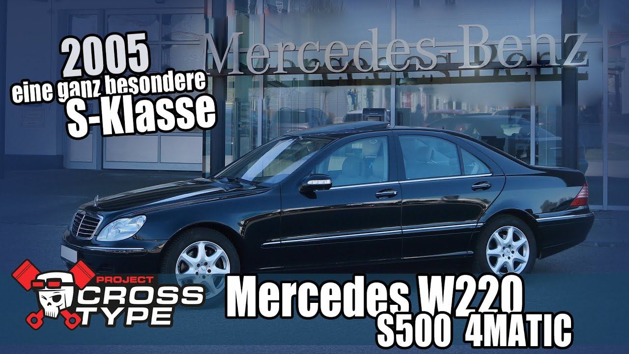 Mercedes W220 S500 4MATIC  2005 eine ganz besondere S-Klasse