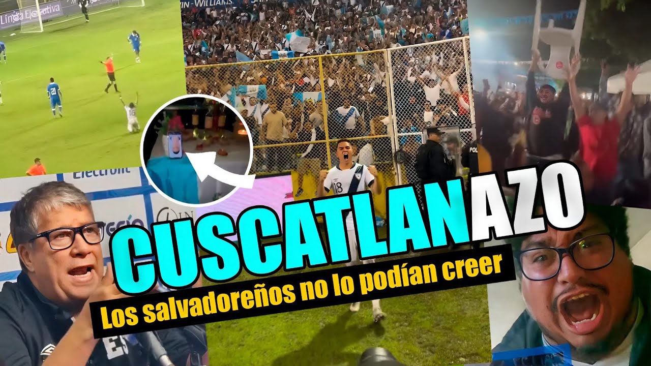 El partido que lo cambió todo 🔥 Reacciones Explosivas 💥 El Salvador vs Guatemala