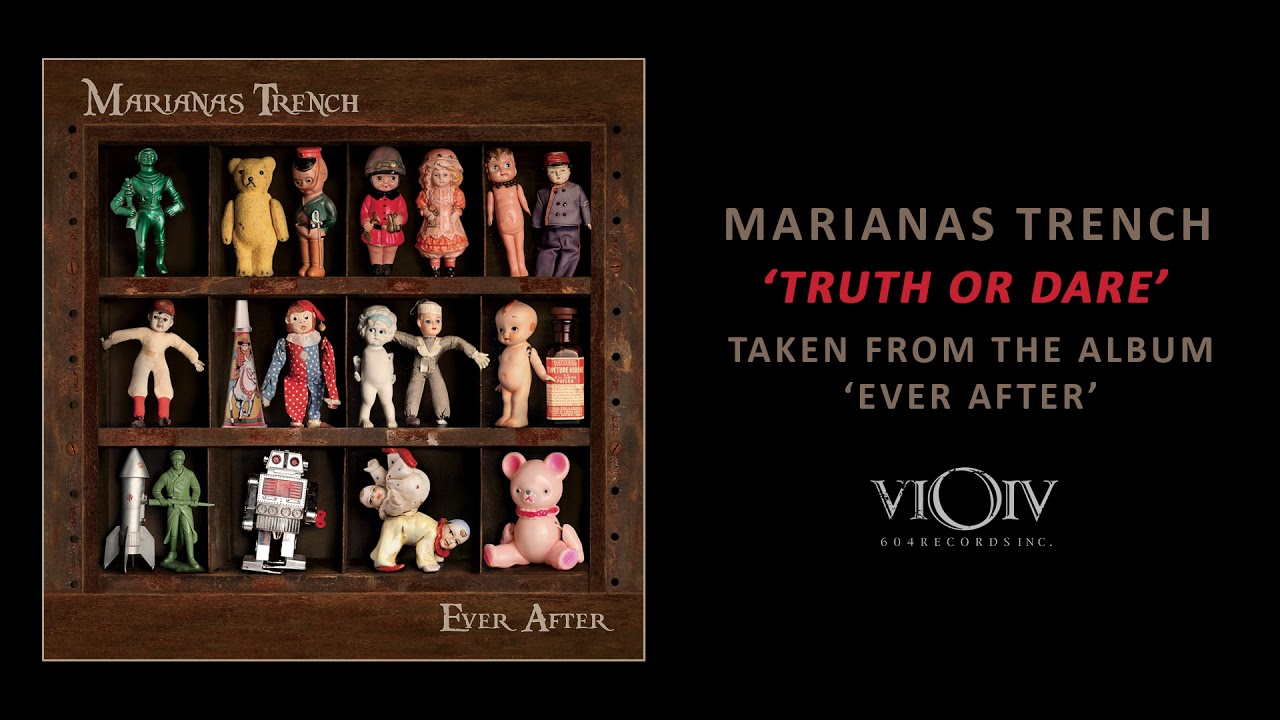 Marianas Trench - Truth Or Dare [Official Audio]