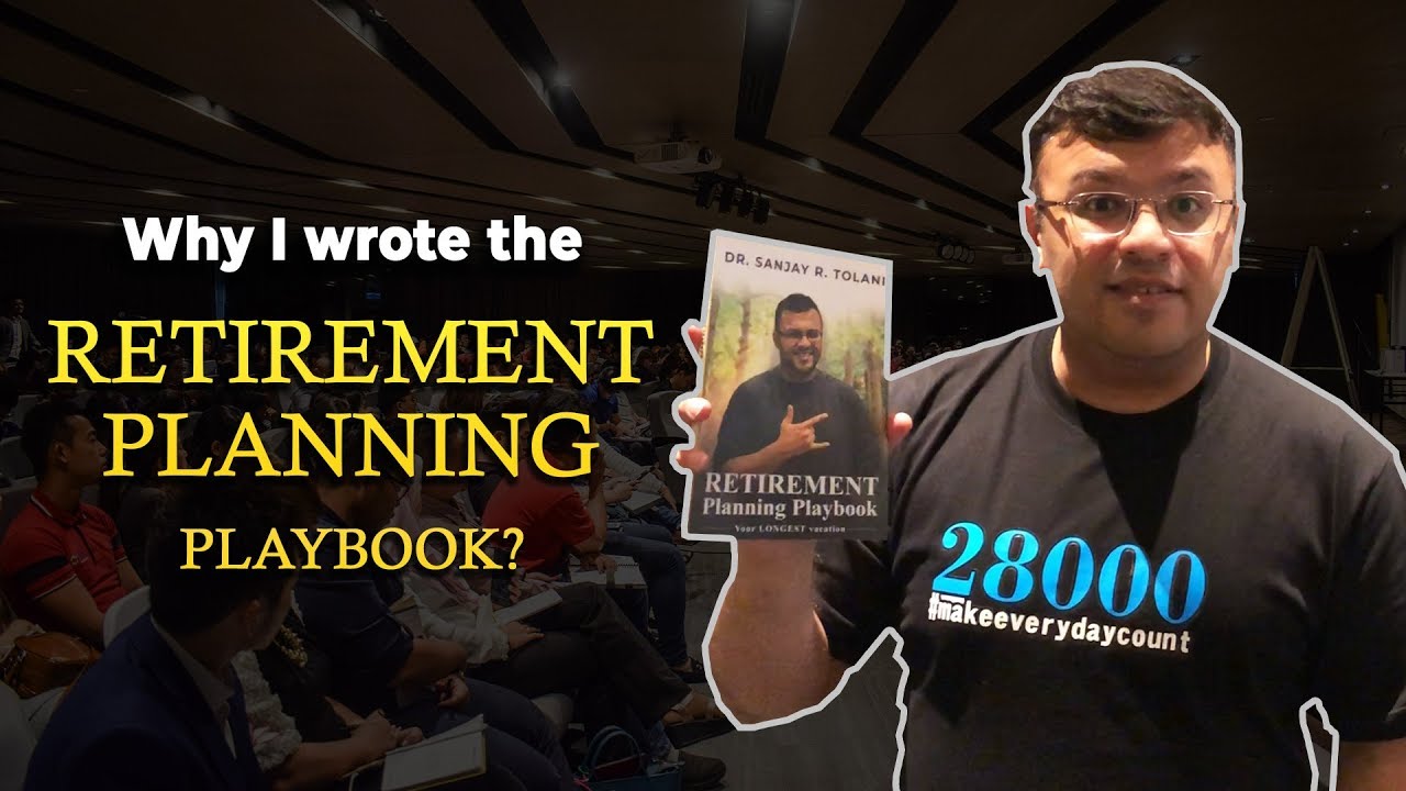 Why I Wrote The Retirement Planning Playbook? | 𝗥𝗲𝘁𝗶𝗿𝗲𝗺𝗲𝗻𝘁 𝗣𝗹𝗮𝗻𝗻𝗶𝗻𝗴 𝗣𝗹𝗮𝘆𝗯𝗼𝗼𝗸 | Dr Sanjay Tolani