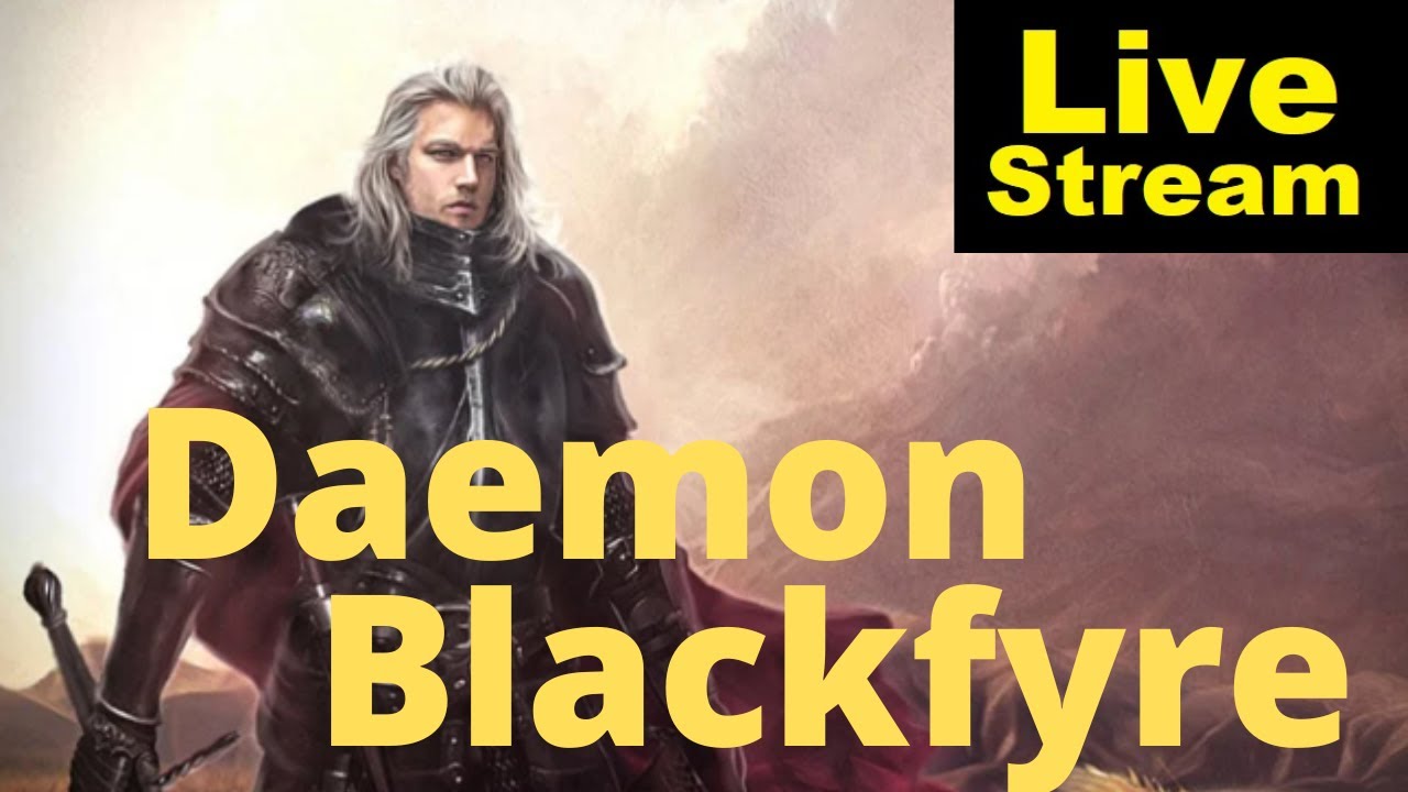 Daemon Blackfyre - A Character Study | Livestream