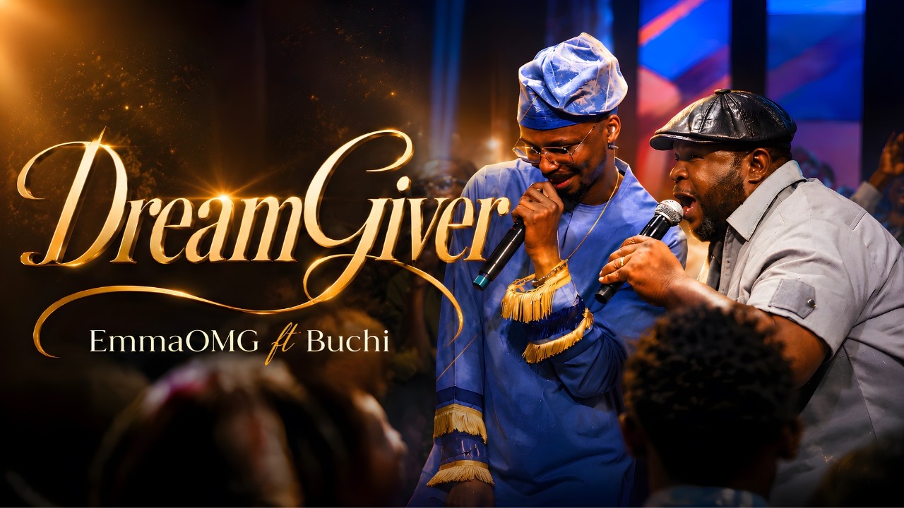 DreamGiver | EmmaOMG ft. Buchi & The OhEmGee Choir