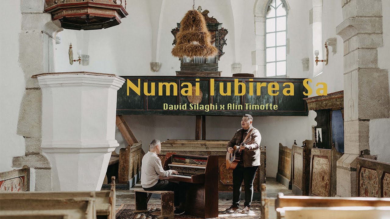 Numai Iubirea Sa | David Silaghi ft. Alin Timofte