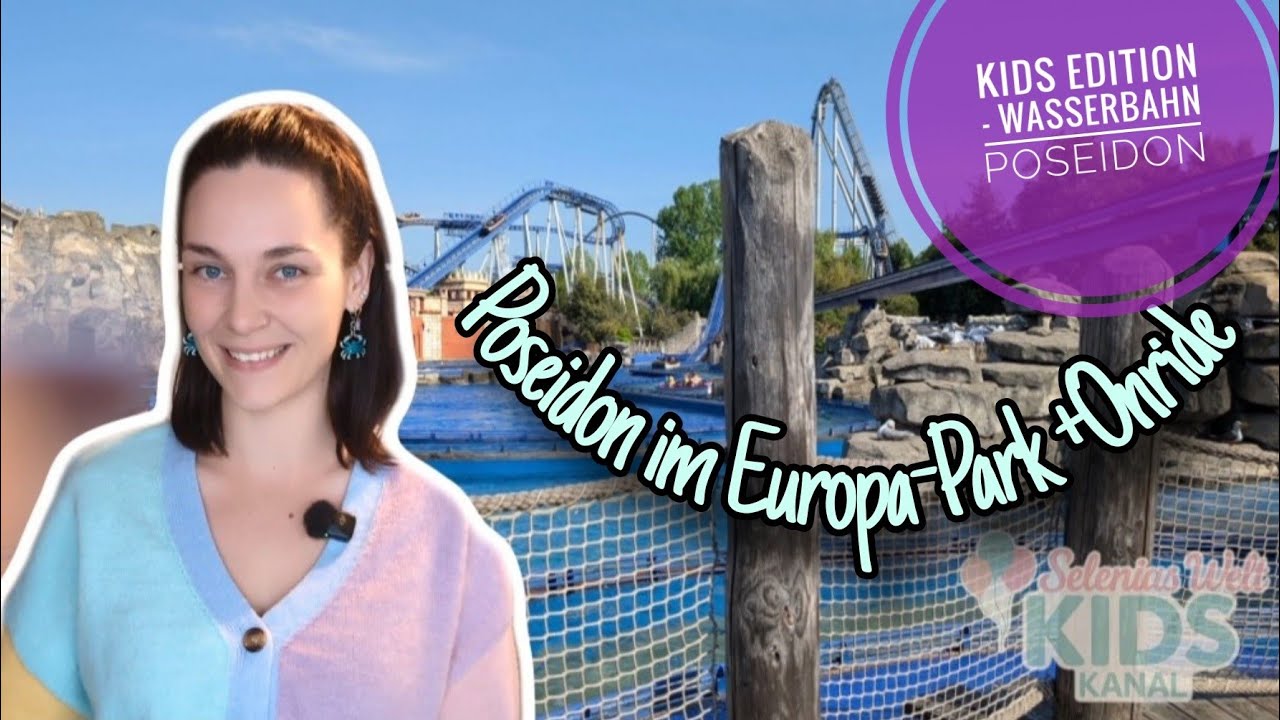 Kids Edition 🌊🎢Poseidon im Europa-Park + Onride | Selenias Welt 🎠 Folge 4
