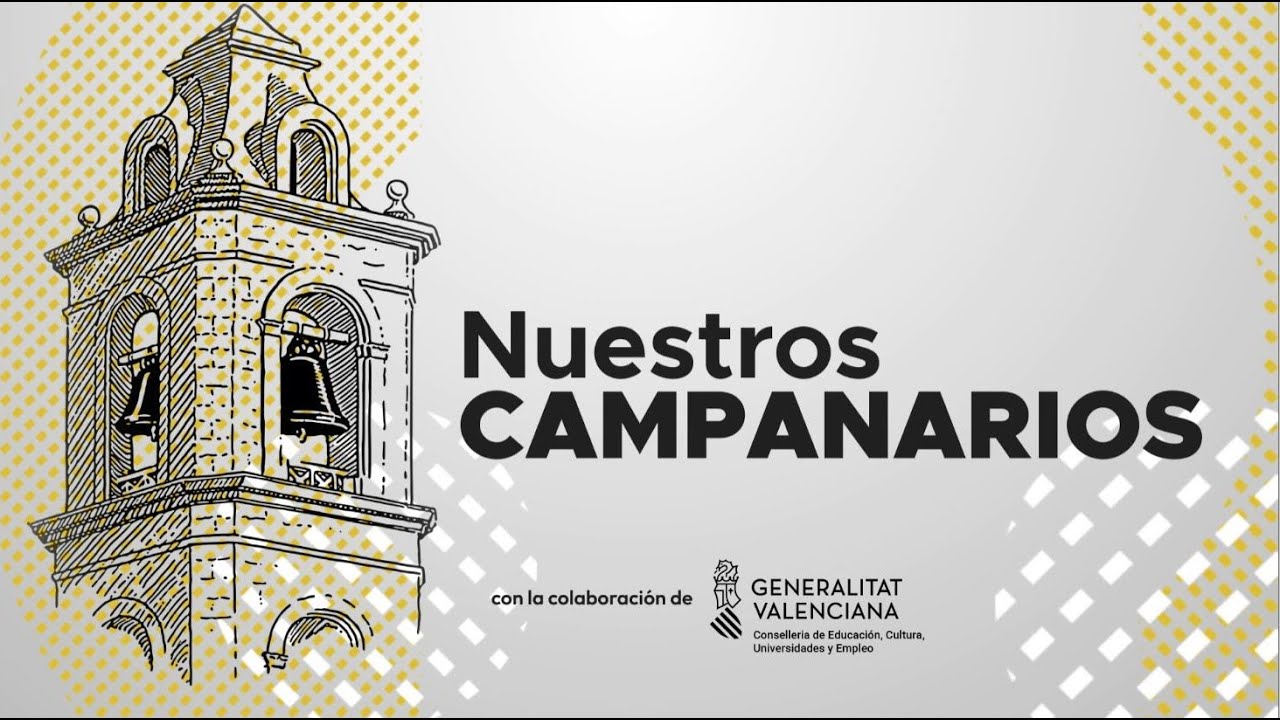 Nuestros Campanarios -  El Fadrí, Bocairent y San Nicolás