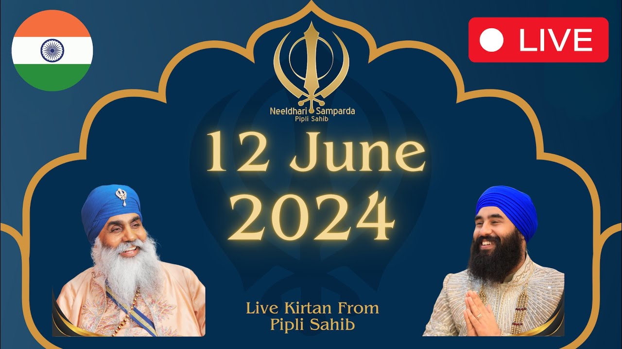 Live Kirtan from Pipli Sahib | 12Jun24n | Neeldhari Samparda | Bhai Nirmal Singh Khalsa
