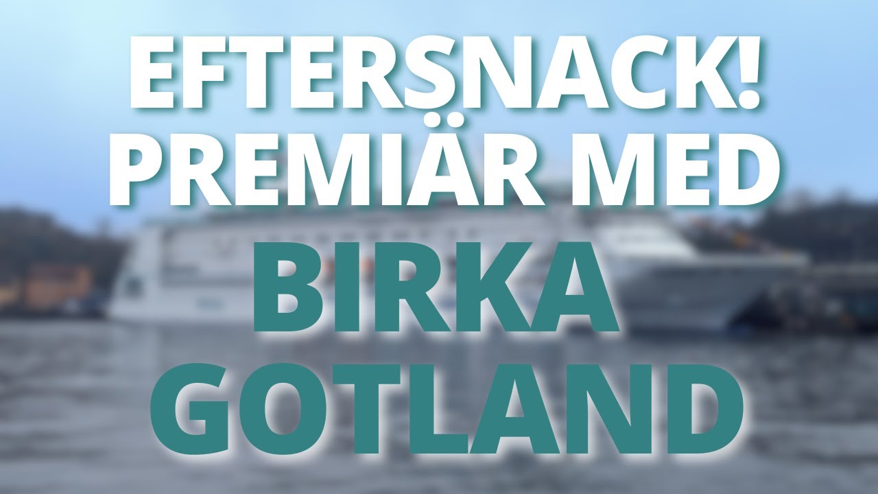 EFTERSNACK: Premiärtur med Birka Gotland #live