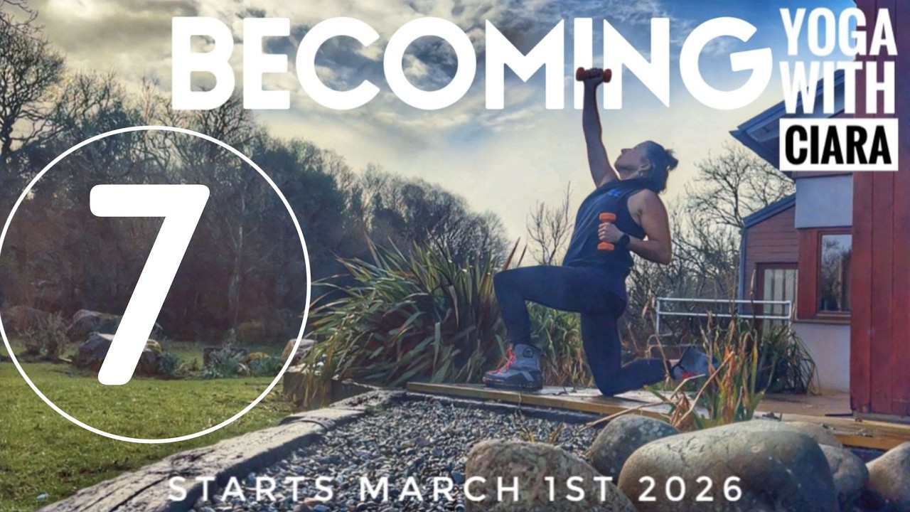 DAY 7: BECOMING : 21-Day Yoga Journey with Ciara