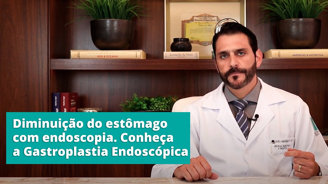 Diminuição do estômago com endoscopia. Conheça a Gastroplastia Endoscópica