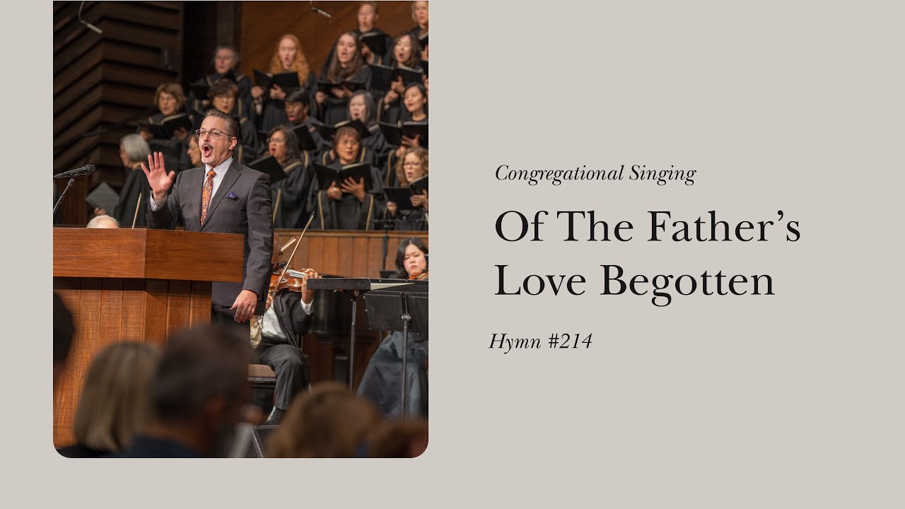 Of The Father's Love Begotten (Hymn 214) | Grace Community Church Congregation & Orchestra