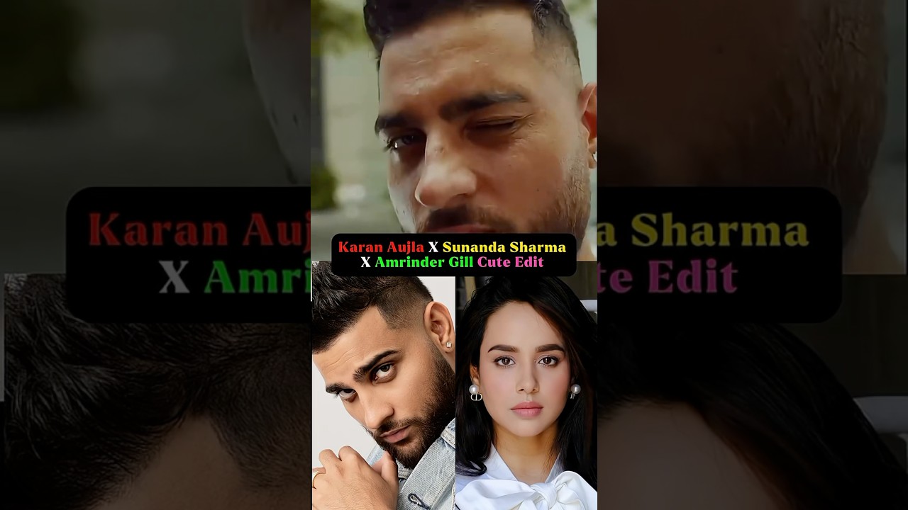 Karan Aujla X Sunanda Sharma X Amrinder Gill funny Shorts😂🤣 #Shorts