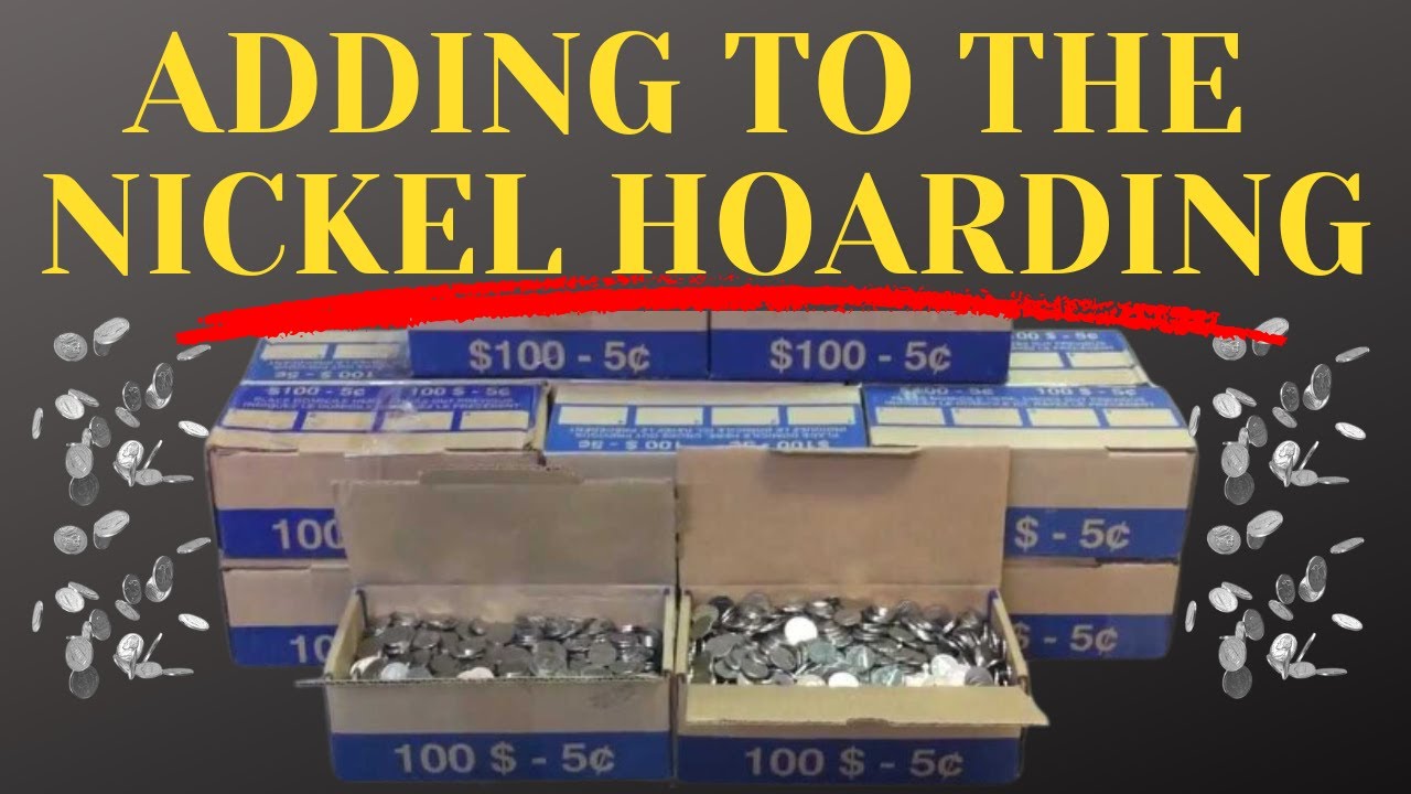 Adding to the Nickel Hoarding