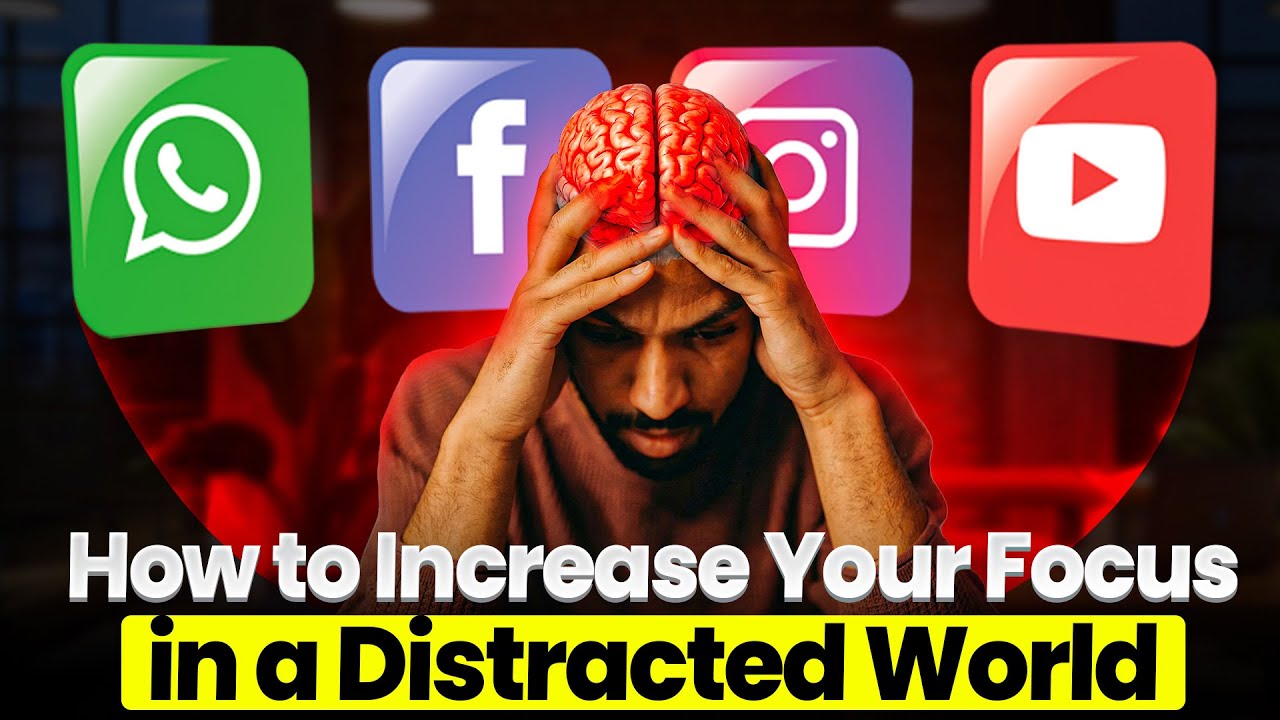 How to Increase Your Focus in a Distracted World.