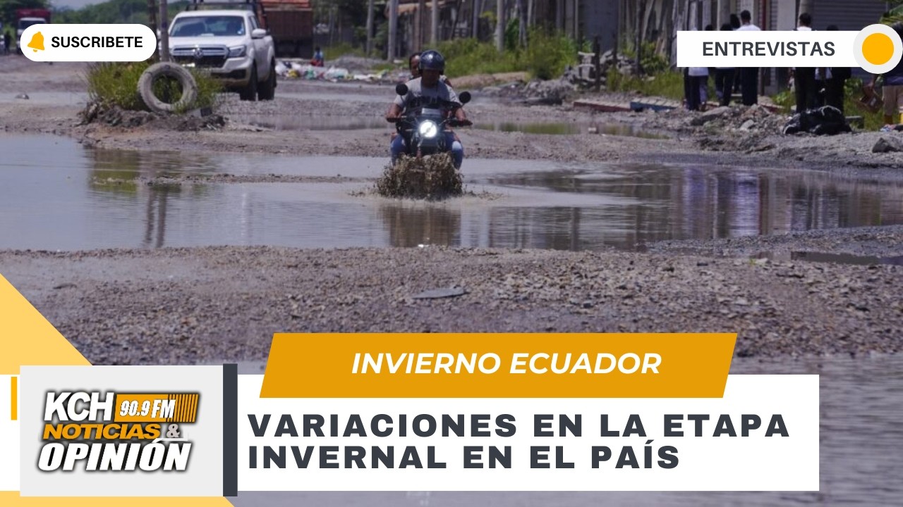 🔴ETAPA INVERNAL EN ECUADOR ESTADO DEL CLIMA l KCH NOTICIAS Y OPINIÓN l 24-2-2026