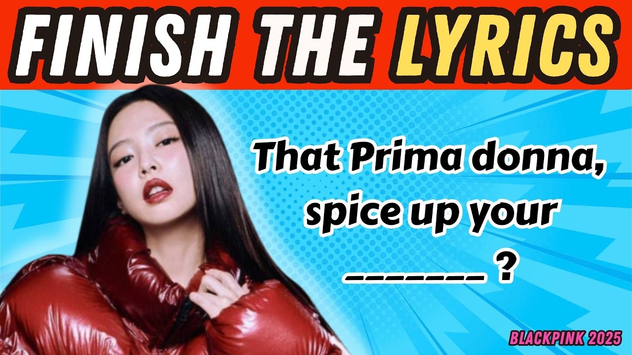 Finish the Lyrics: BLACKPINK Songs Challenge! | Can You Complete Every Group & Solo Hit?