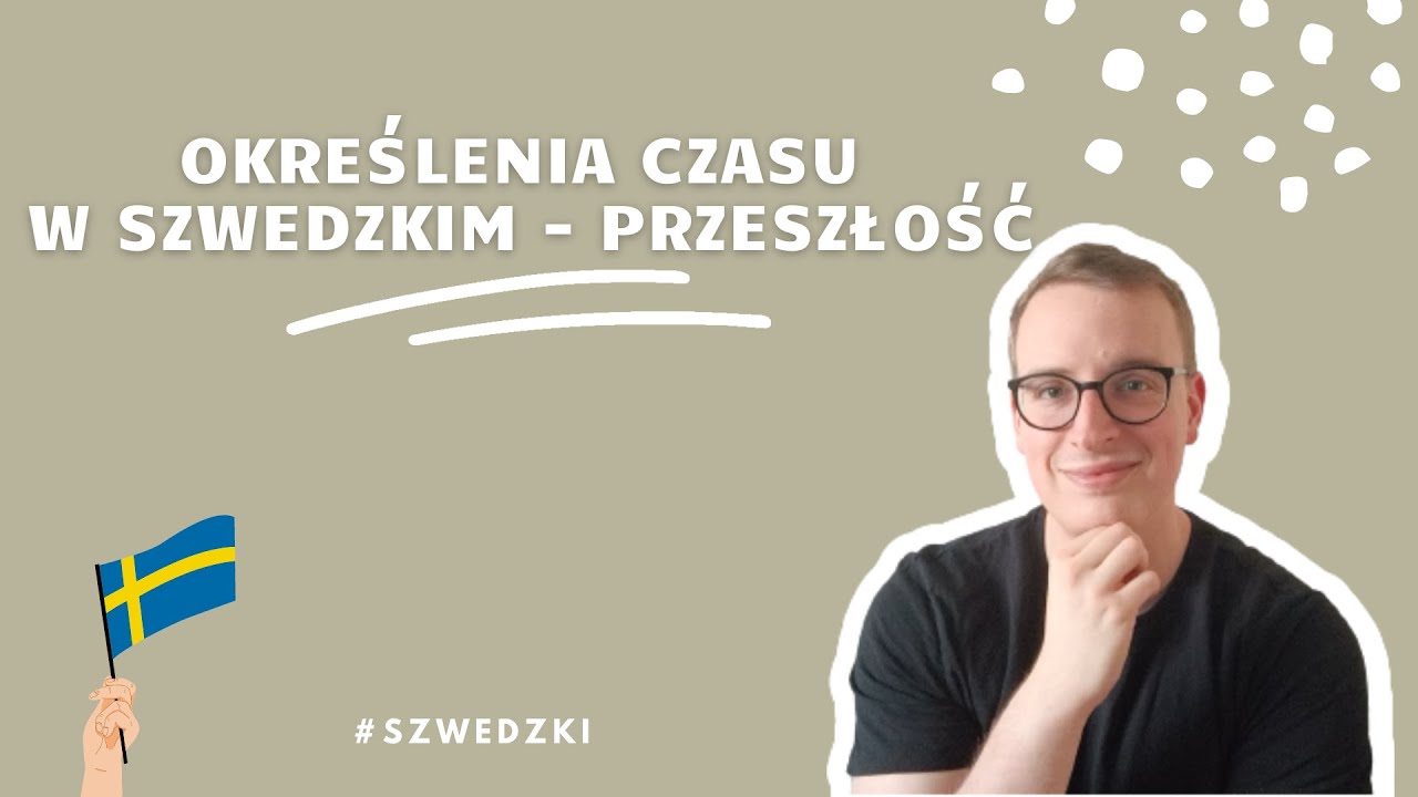 NAUKA SZWEDZKIEGO: Określenia przeszłości w języku szwedzkim⏱️