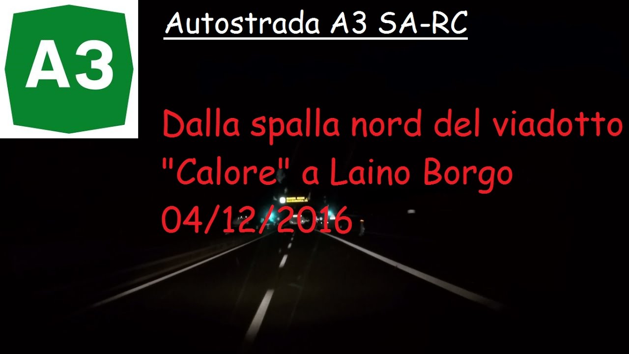 Autostrada A3 SA-RC dalla spalla nord del viadotto Calore a Laino Borgo 04/12/2016