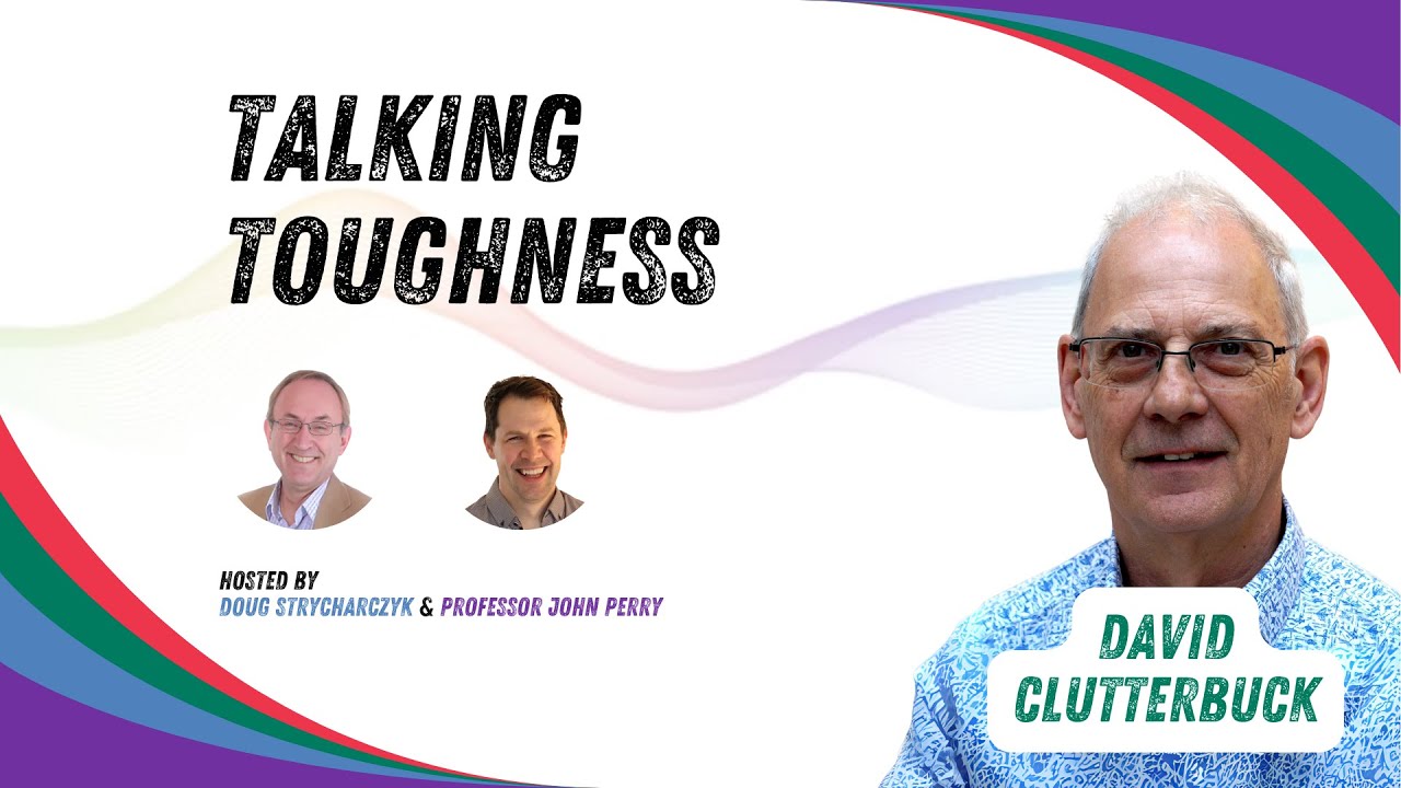 Talking Toughness with David Clutterbuck (Part One)