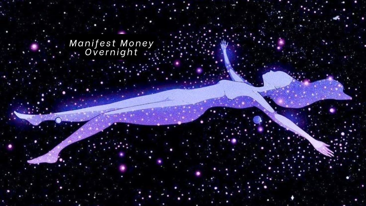 Overnight Money Manifestation: Attract Abundance While You Sleep