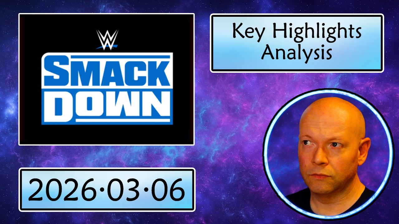 WWE SmackDown ● March 6, 2026 Key Highlights Analysis