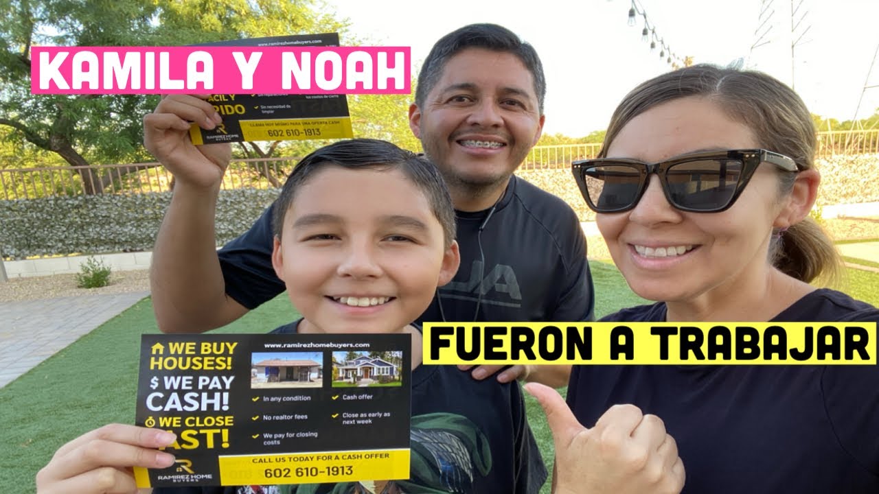 KAMILA Y NOAH FUERON A TRABAJAR + COMPRAMOS CASAS + RAMIREZ HOME BUYERS@LosRamiorozco