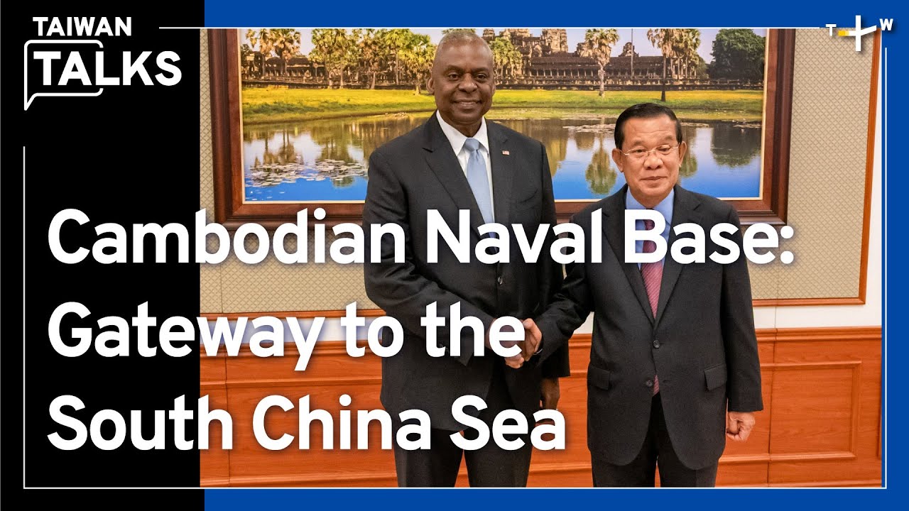 Why the U.S. is Concerned About China and Cambodia's Ream Naval Base | Taiwan Talks EP391