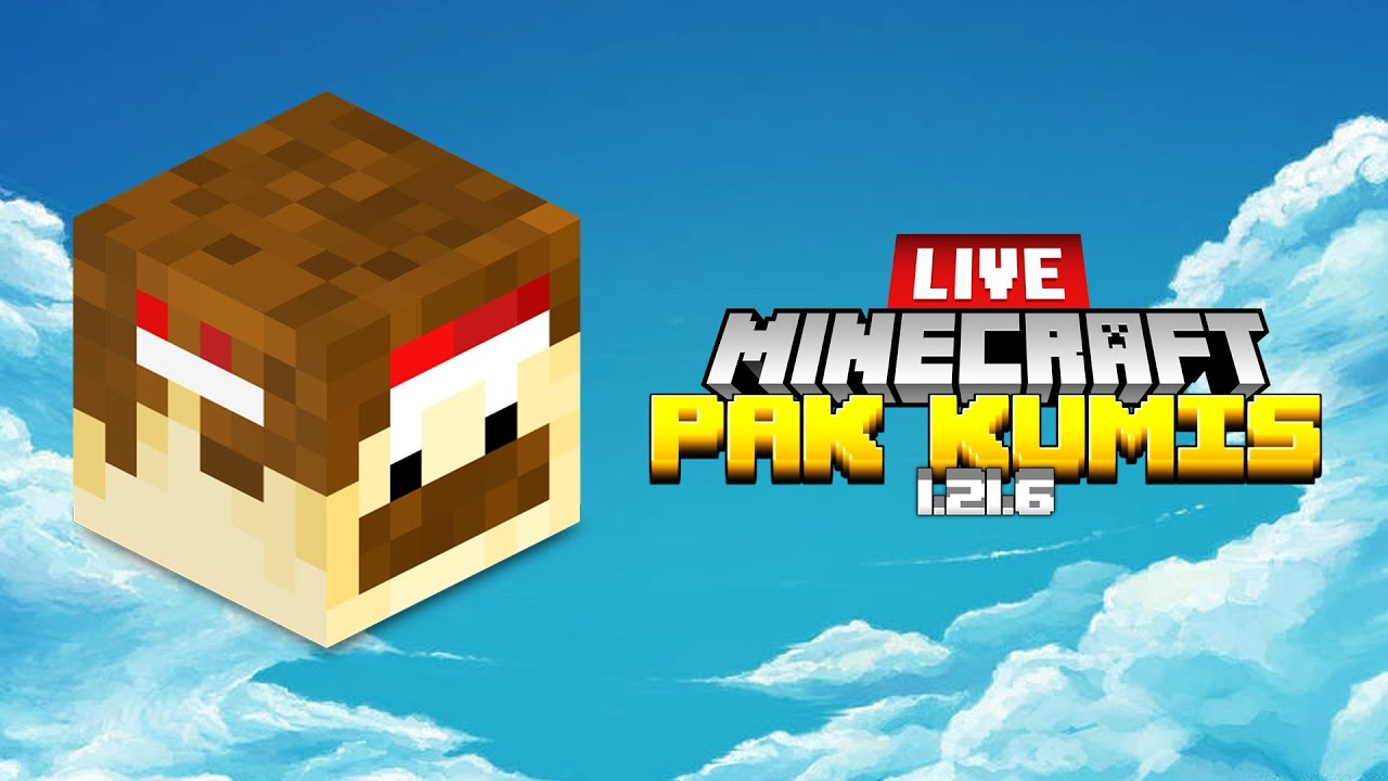Minecraft Live Stream Pak Kumis !