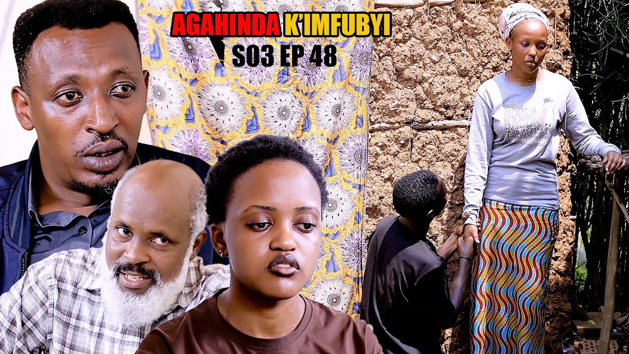 AGAHINDA K’IMFUBYI S03 EP 48 ( 💕Yooo Derick asabye Kazuba imbabazi  Disi