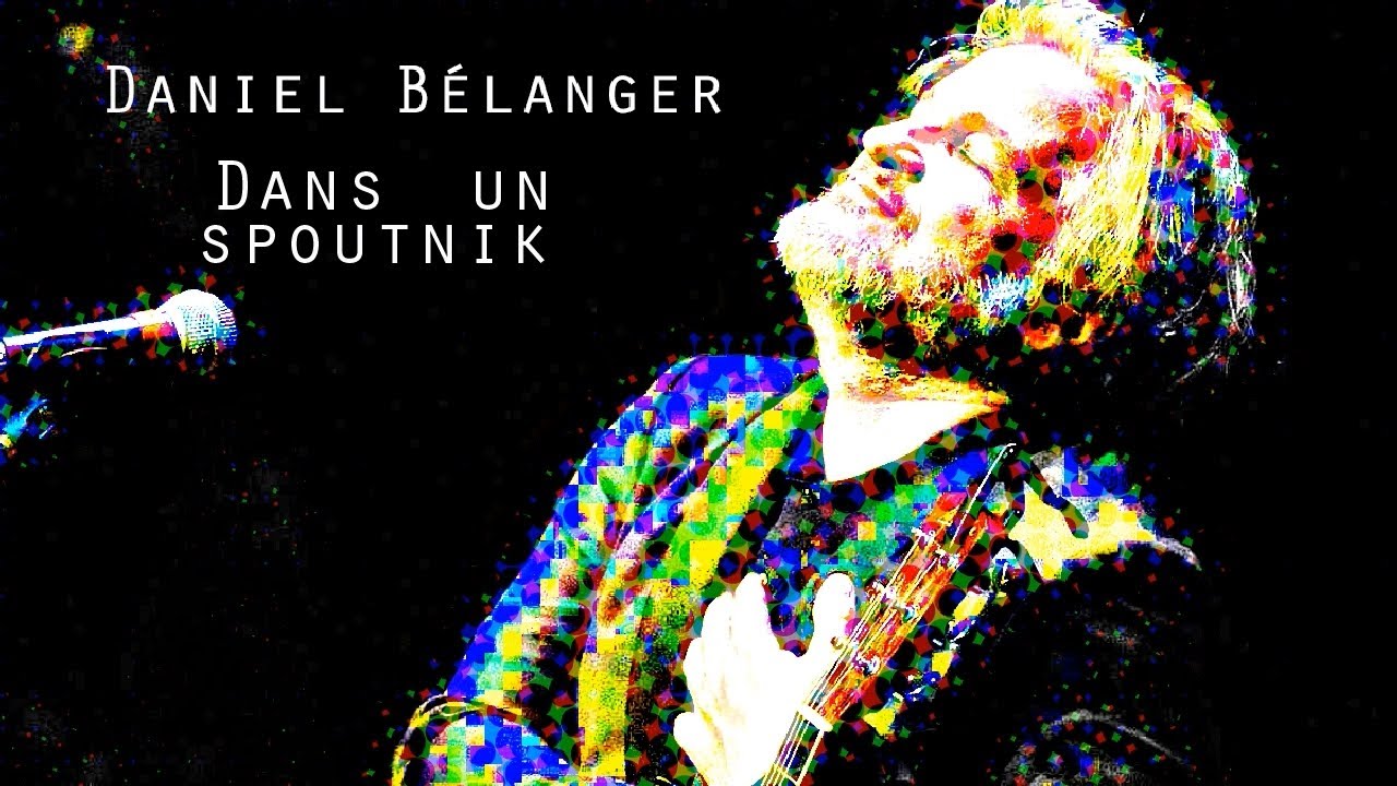 Daniel Bélanger Dans un spoutnik Karaoke