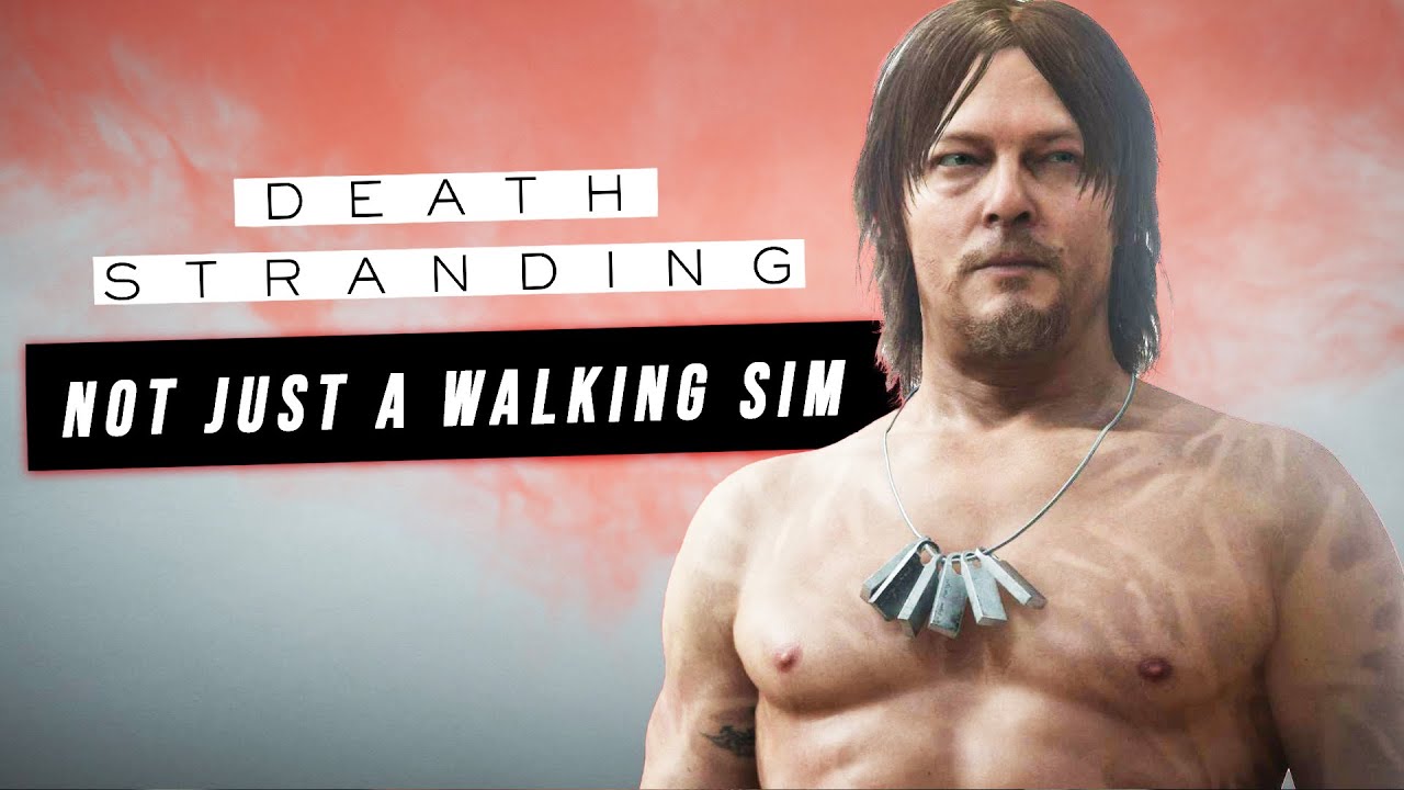 Death Stranding Is NOT Just A Walking Simulator