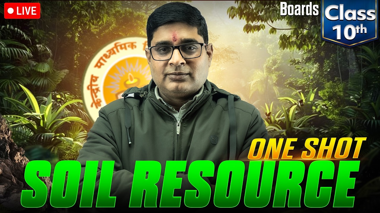 🔴 LIVE | Soil Resources One Shot Revision | Class 10 Geography + Most Important Questions