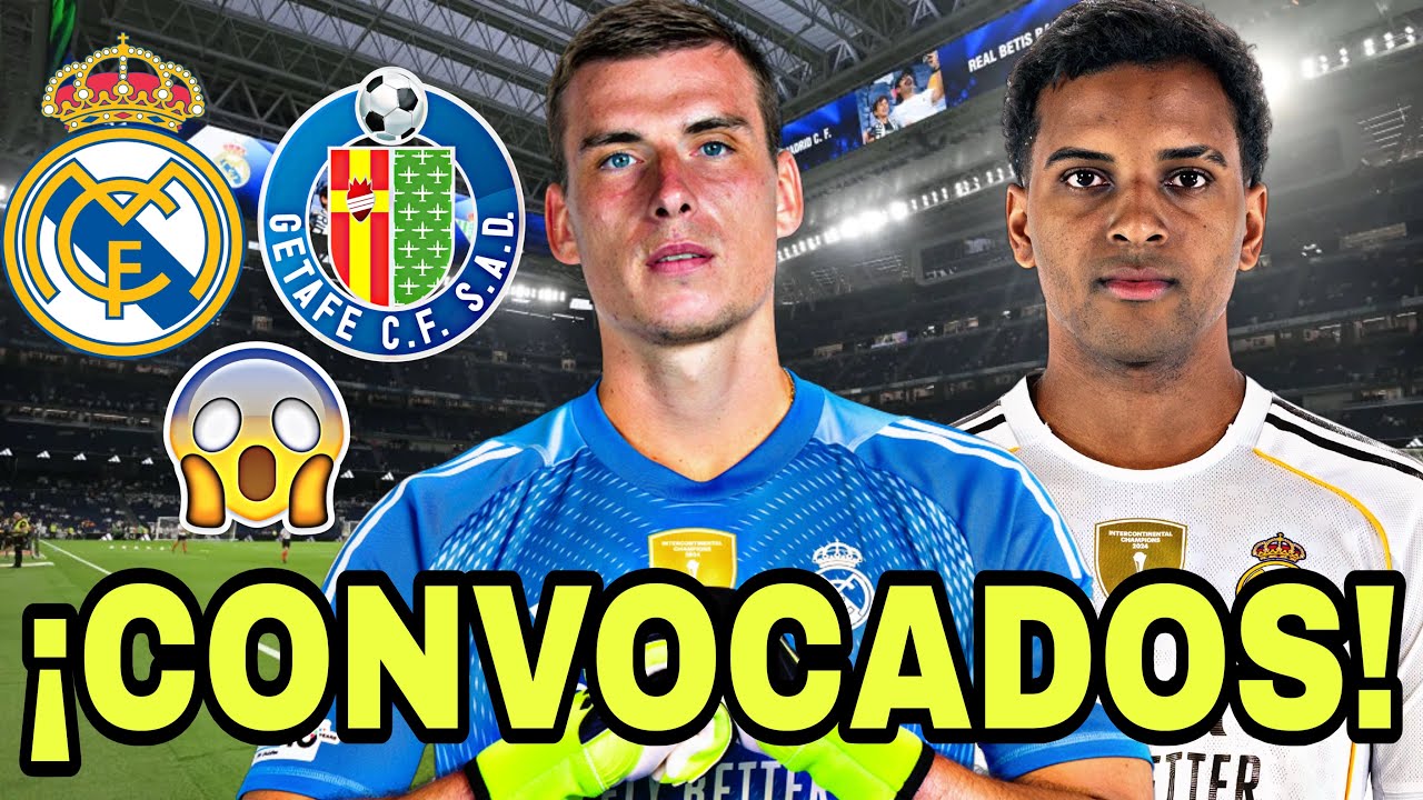 ¡ULTIMA HORA! ¡LOS CONVOCADOS DEL REAL MADRID PARA JUGAR ANTE EL GETAFE!