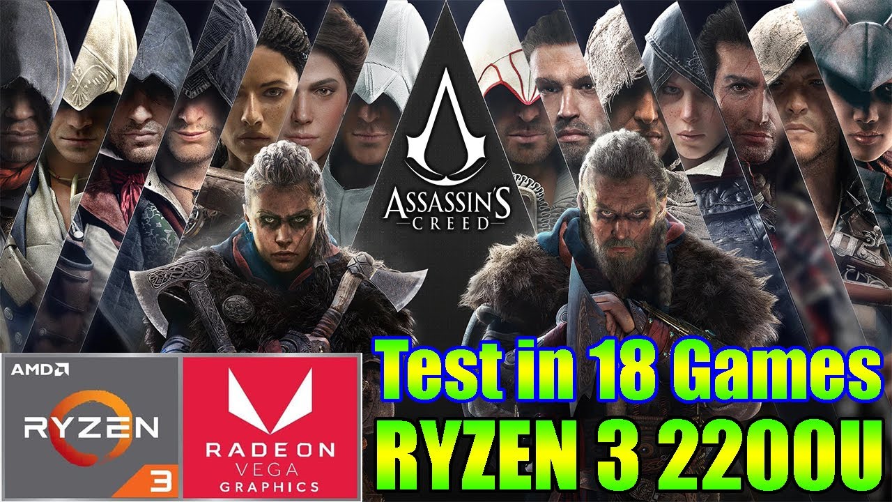 Assassin's Creed Series (18 Games) - Ryzen 3 2200U Vega 3 in 2022