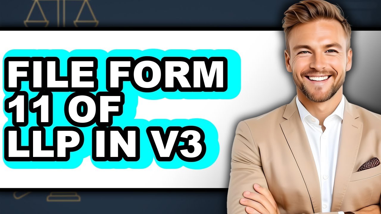 How to File Form 11 of LLP in V3 (Only Way)