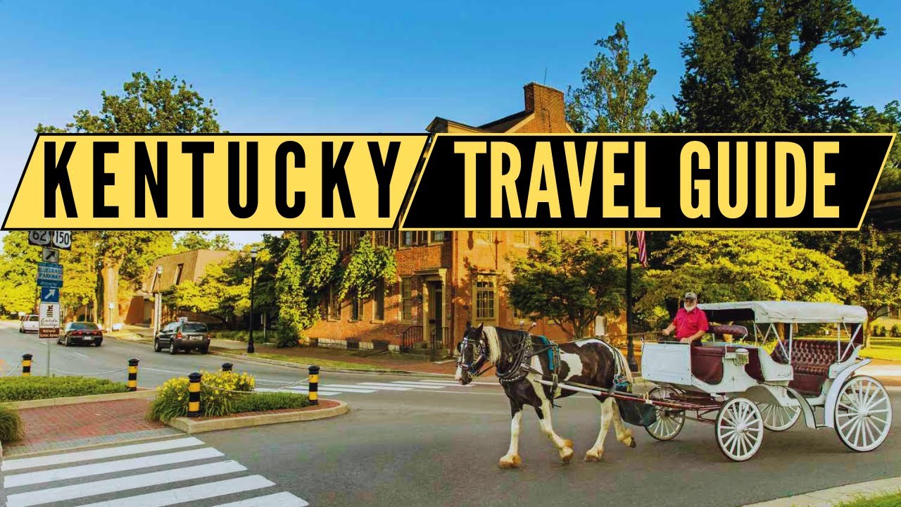 Kentucky Travel Guide - 10 Unforgettable Places to Discover in Kentucky