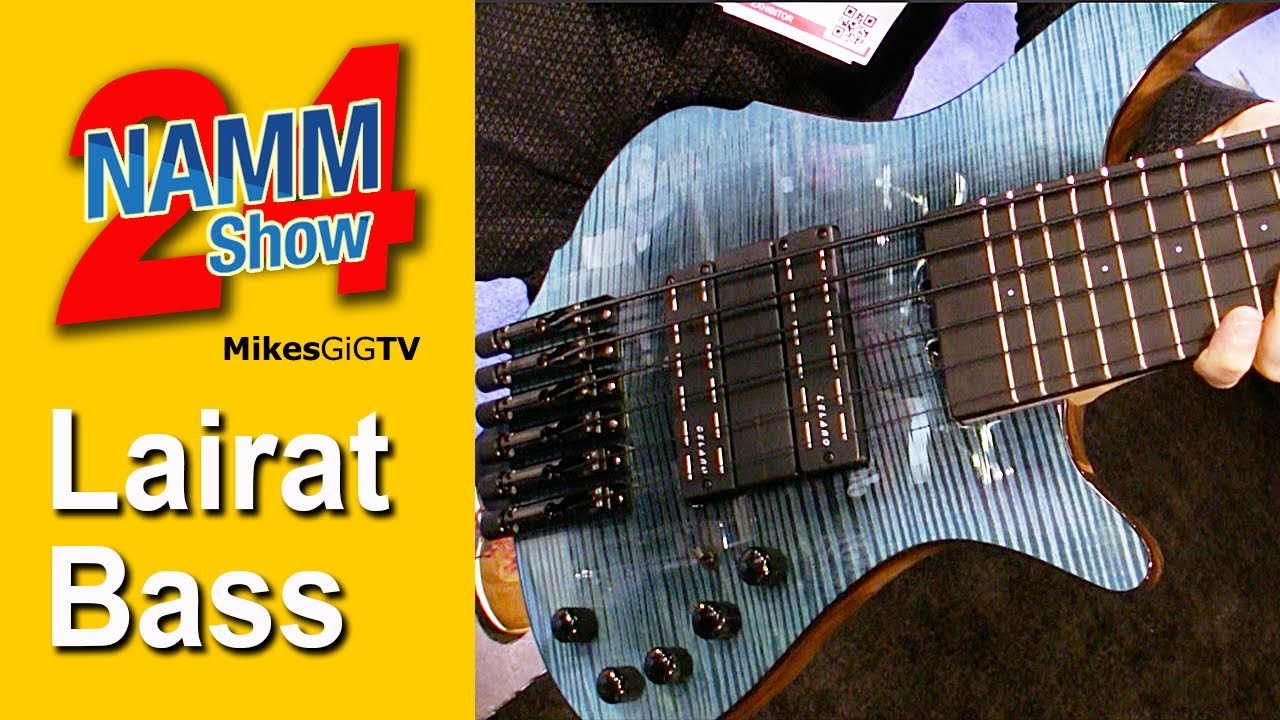 Lairat Basses at NAMM 2024 | MikesGigTV