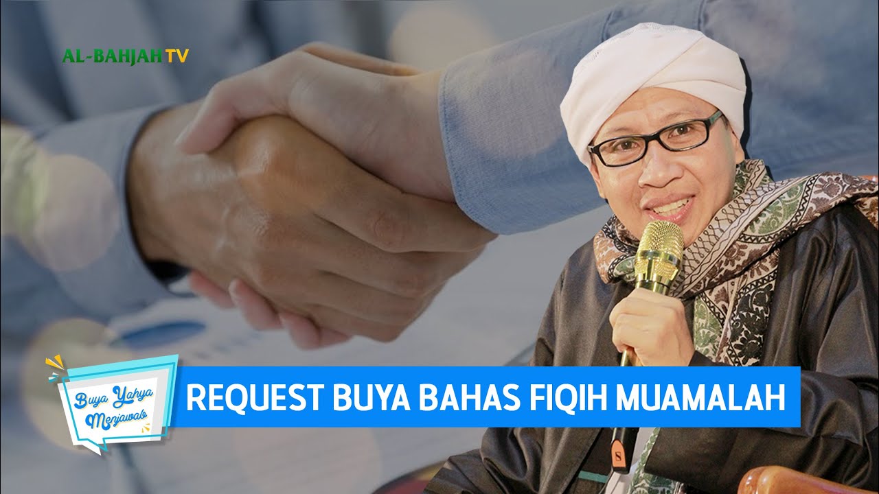 Request Buya Bahas Fiqih Muamalah | Buya Yahya Menjawab