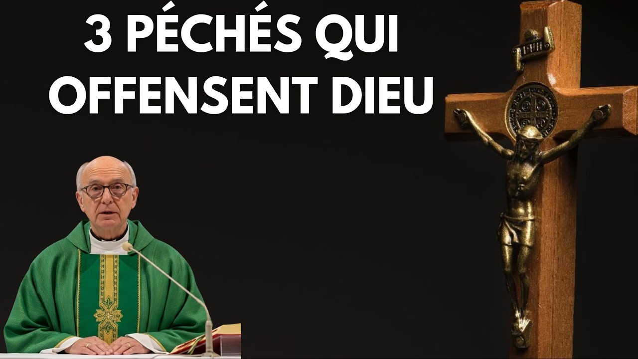 3 PÉCHÉS QUI OFFENSENT DIEU