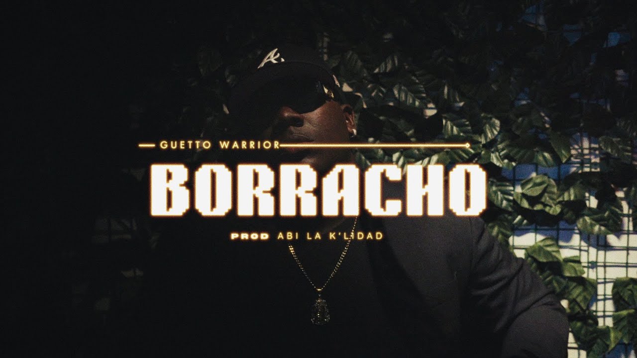 GHETTO WARRIOR - BORRACHO 🦦 (VIDEO OFICIAL)
