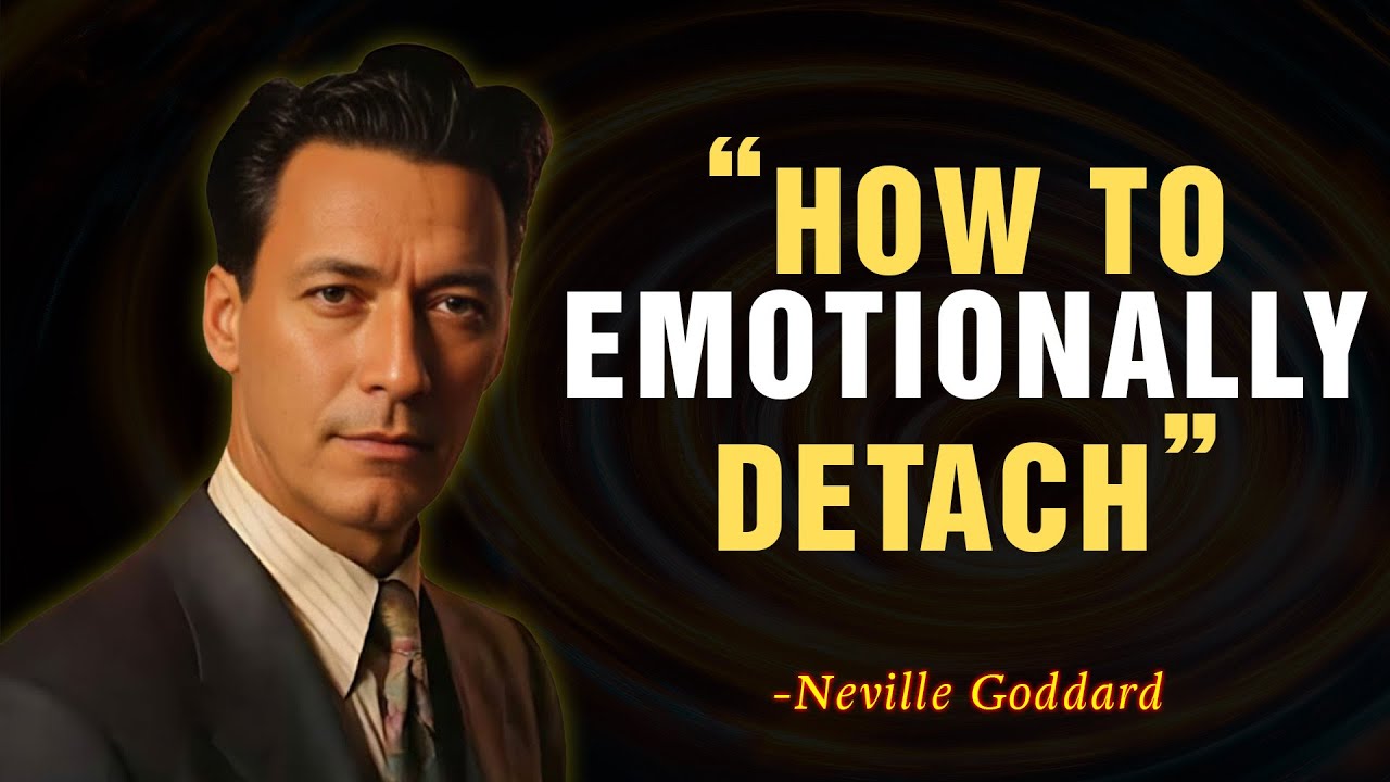 5 Rules on How To Emotionally DETACH from Someone - Neville Goddard